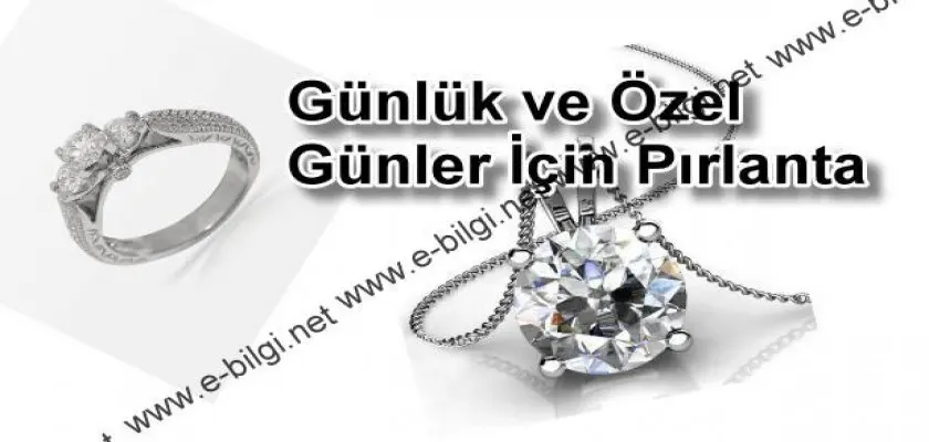 Günlük ve Özel Günler İçin Pırlanta