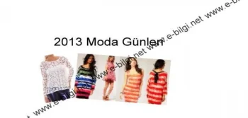 2013 moda günleri Nelerdir