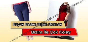 Büyük Beden Giyim Bulmak Bizim İle Çok Kolay