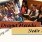 Drama Metodu Nedir