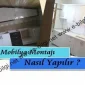 Mobilya Montajı Nasıl Yapılır